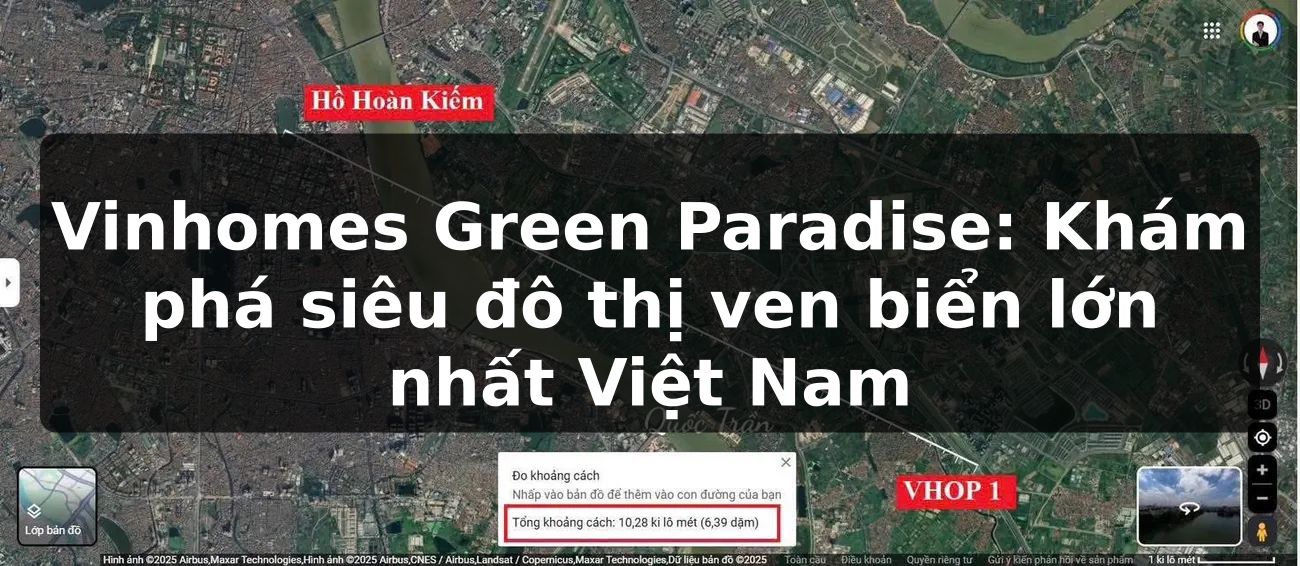 Vinhomes Green Paradise: Khám phá siêu đô thị ven biển lớn nhất Việt Nam!