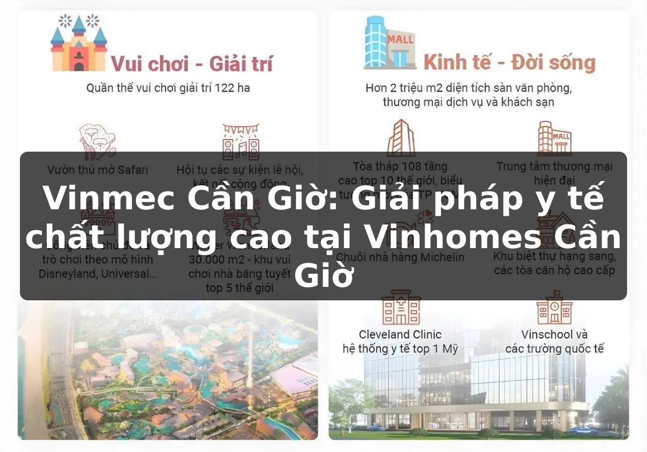 Vinmec Cần Giờ: Giải pháp y tế chất lượng cao tại Vinhomes Cần Giờ